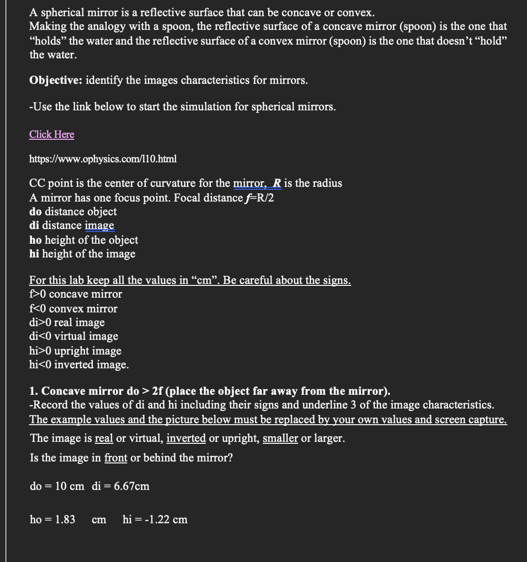 A spherical mirror is a reflective surface that can be concave or