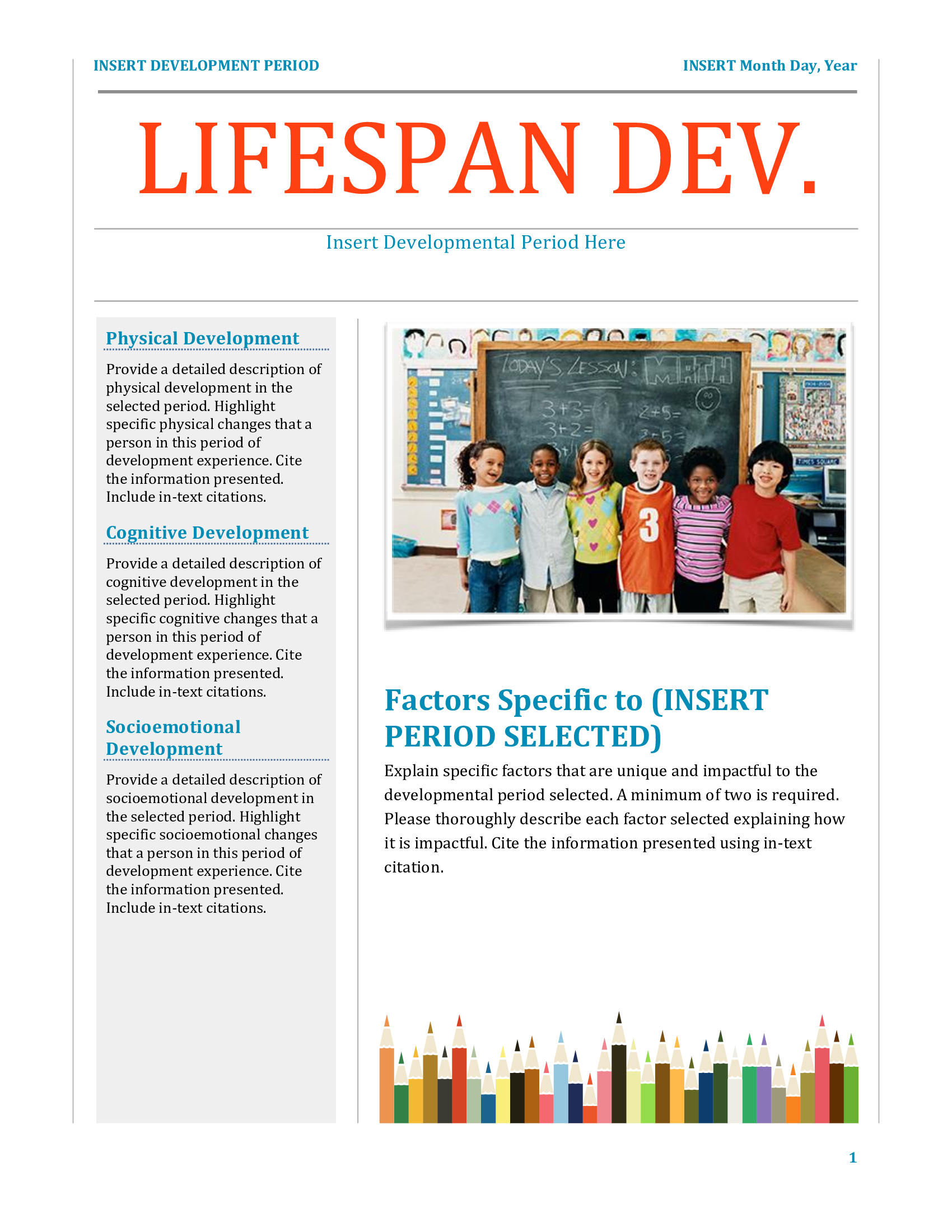 developmental milestones or what cognitive growth occurs during the chosen developmental period.