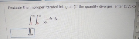 Evaluate the improper iterated integral. (If the quantity diverges, enter DIVERG 00