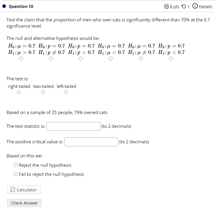 1 Details Your sample consists of 116 subjects, with 99 successes. Calculate