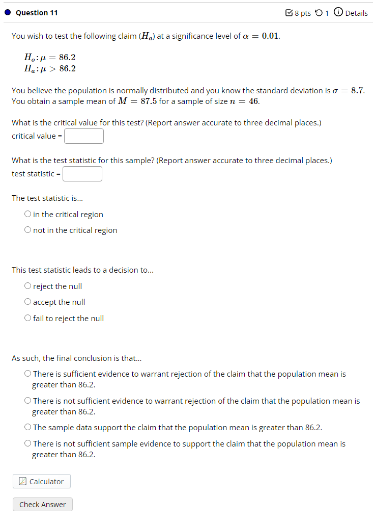 the test statistic, rounded to 2 decimal places x = Calculator Check