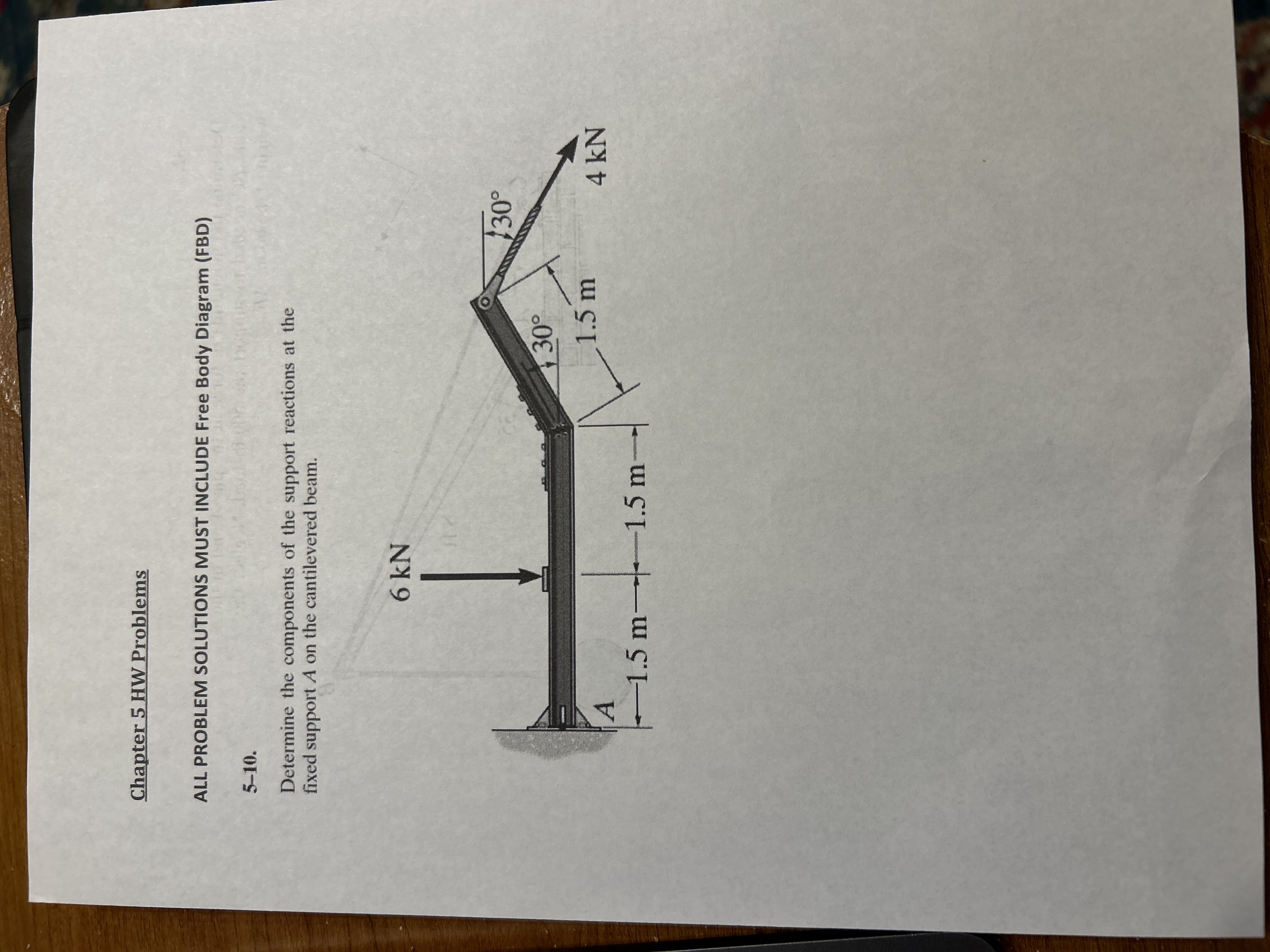 Chapter 5 HW Problems ALL PROBLEM SOLUTIONS MUST INCLUDE Free Body Diagram