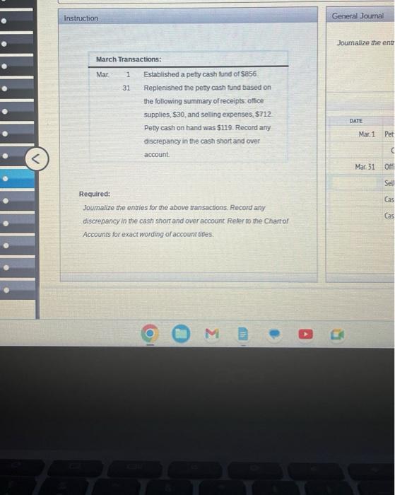 Instruction .............. March Transactions: Mar 1 31 Established a petty cash fund