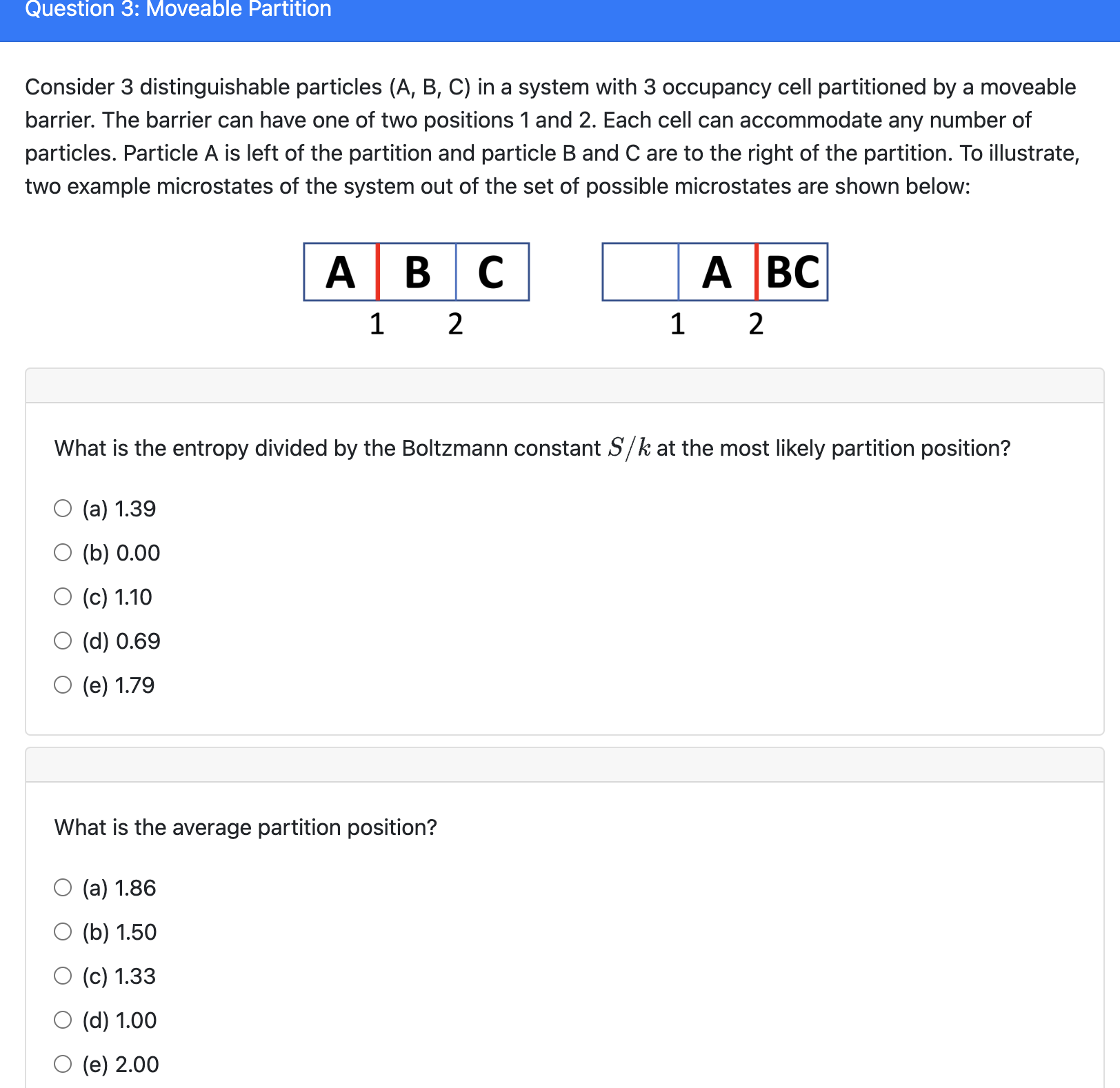 Question 3: Moveable Partition Consider 3 distinguishable particles (A, B, C) in