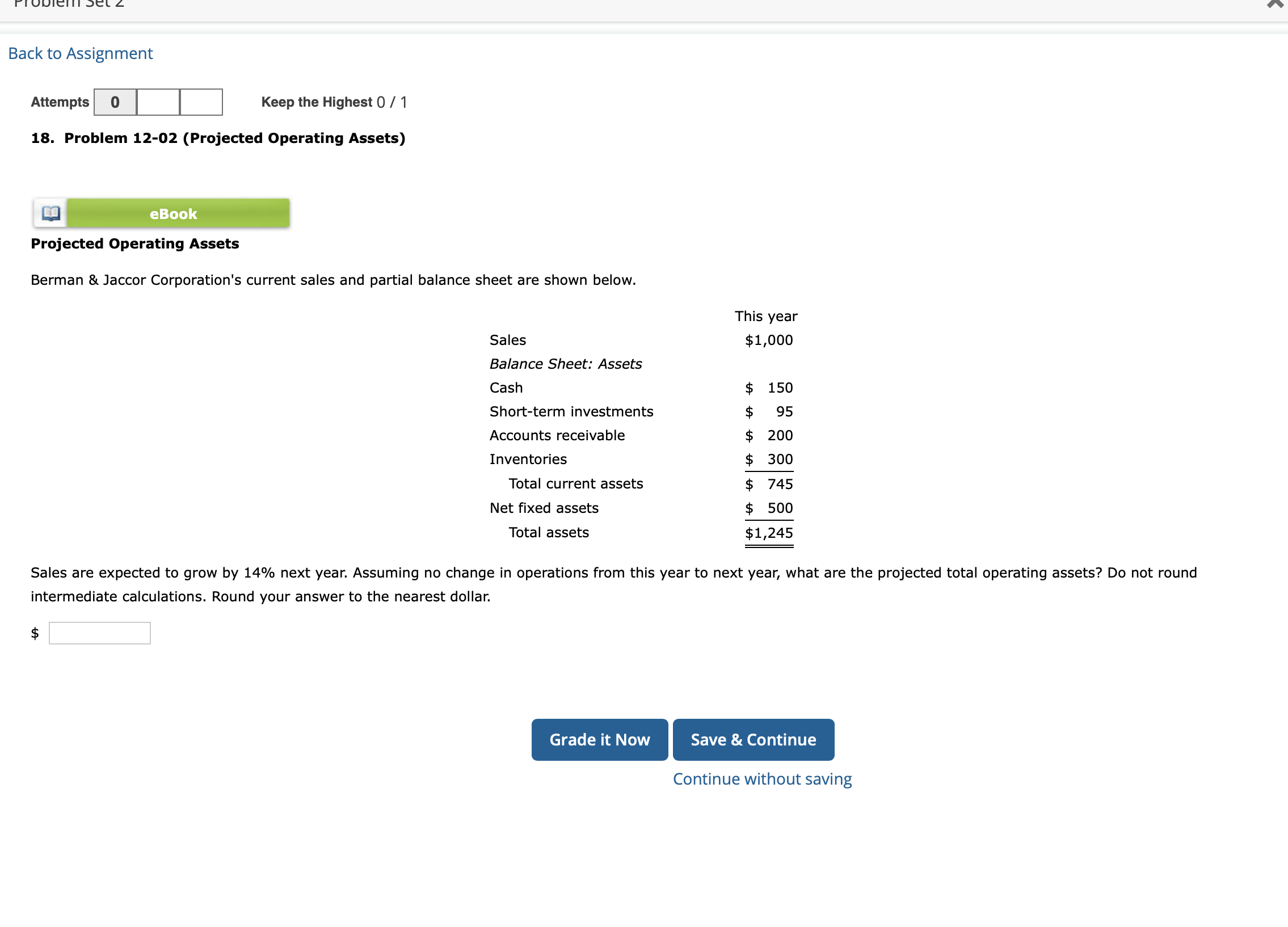 Back to Assignment Attempts 0 Keep the Highest 0/1 18. Problem 12-02