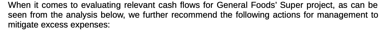 When it comes to evaluating relevant cash flows for General Foods' Super