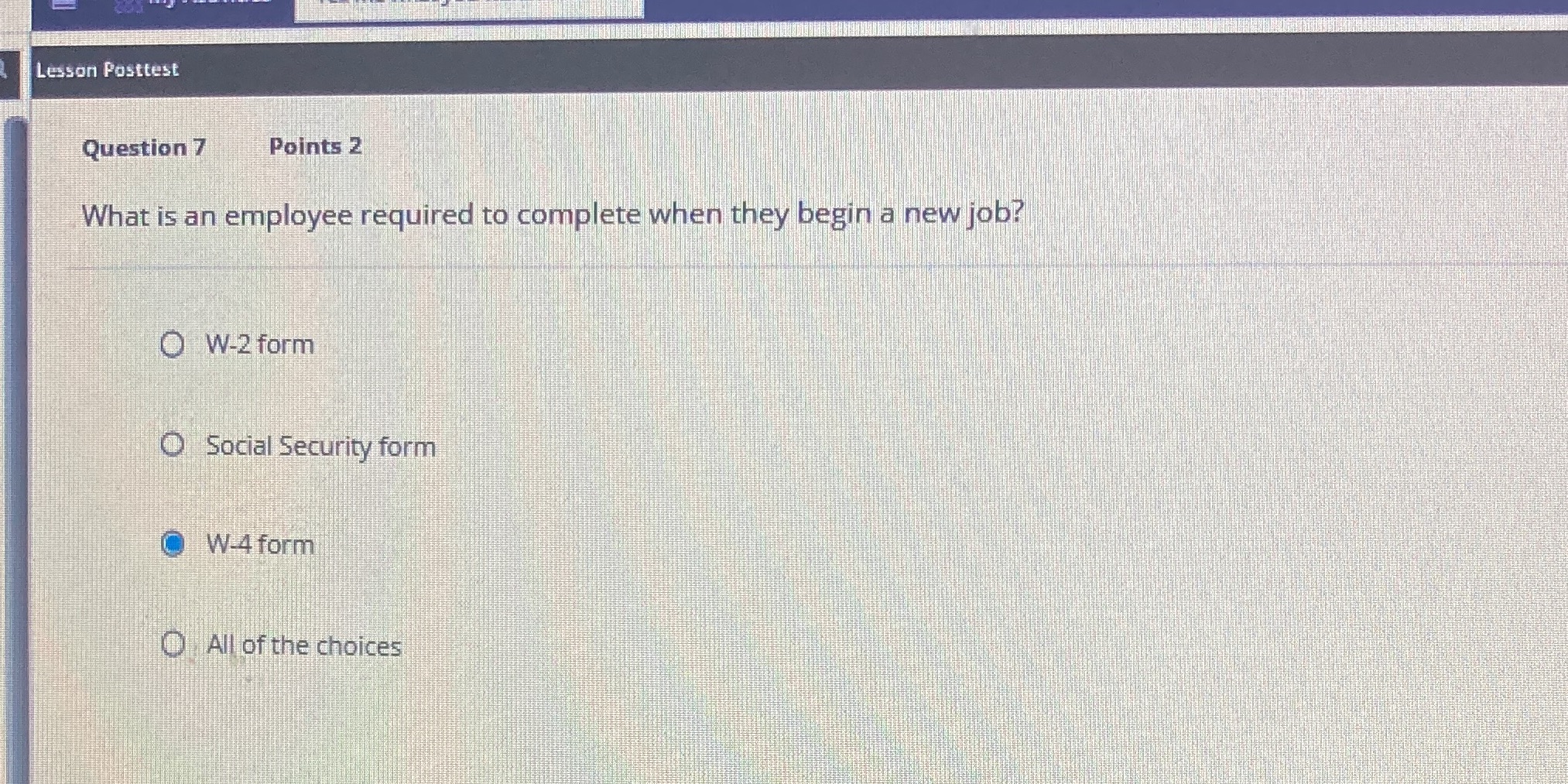 Lesson Posttest Question 7 Points 2 What is an employee required to