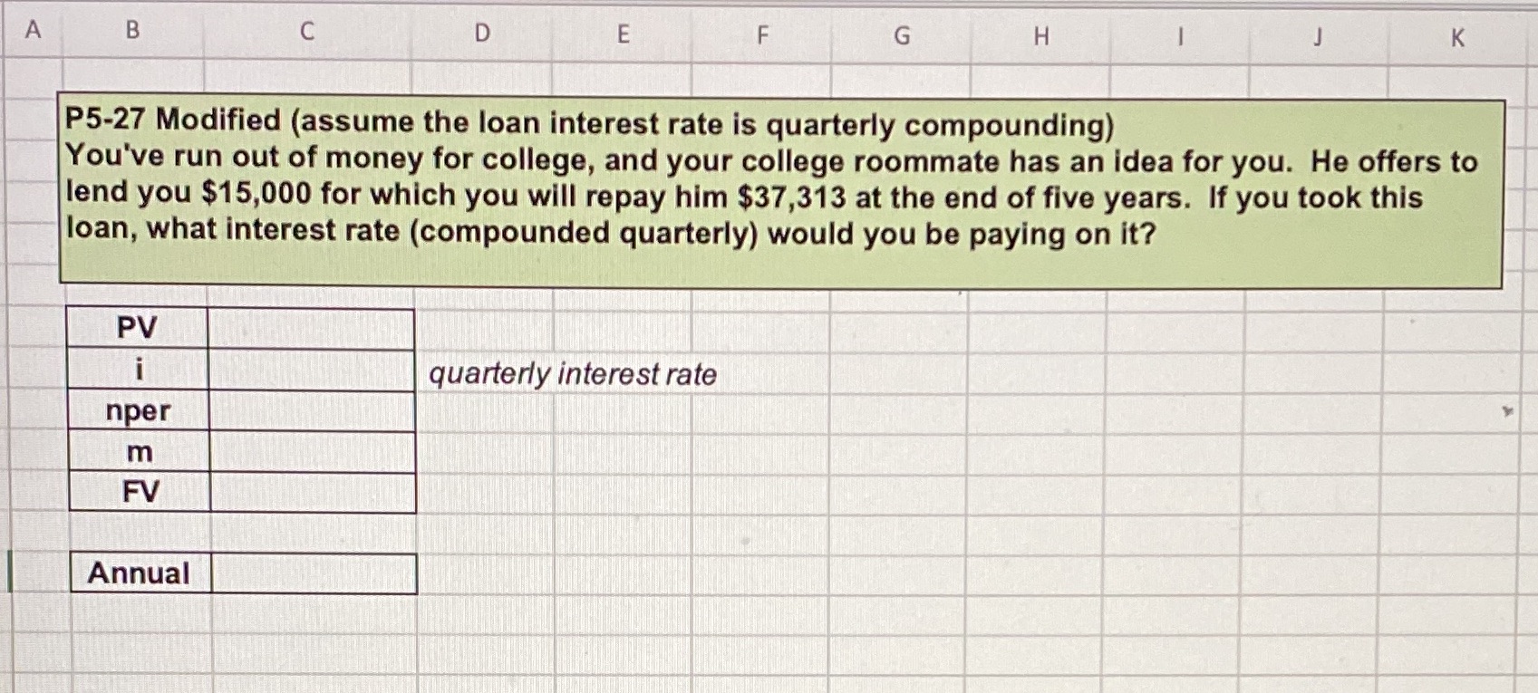 A B D E H K P5-27 Modified (assume the loan interest