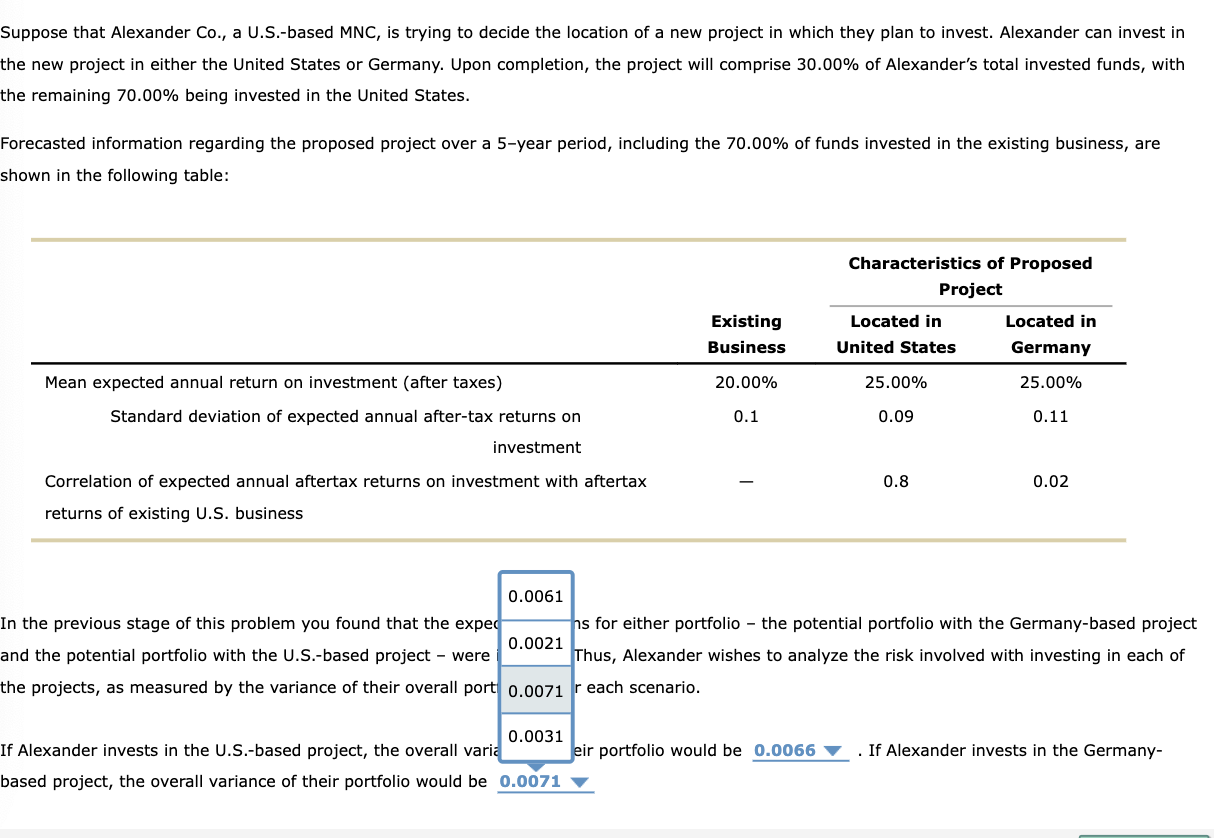 Suppose that Alexander Co., a U.S.-based MNC, is trying to decide the