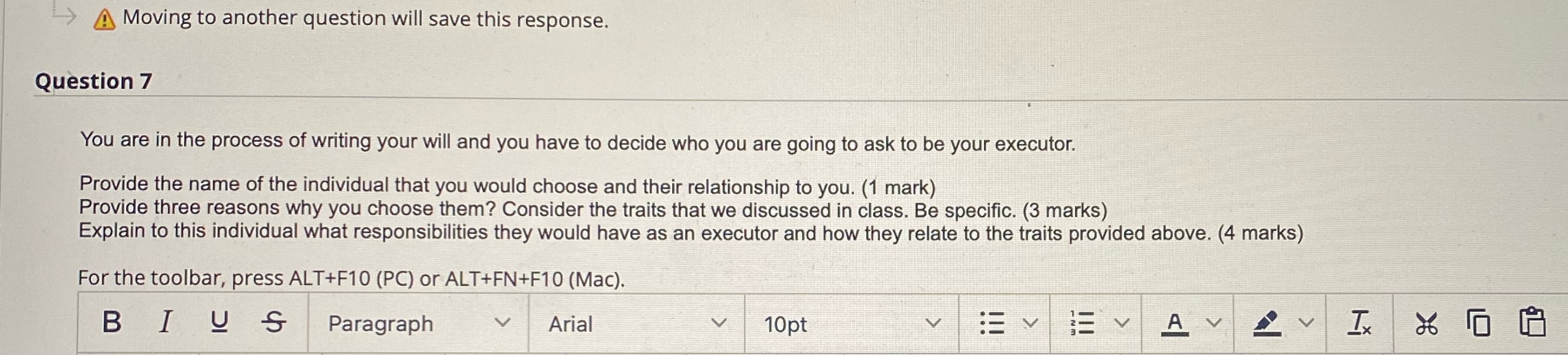 Moving to another question will save this response. Question 7 You are