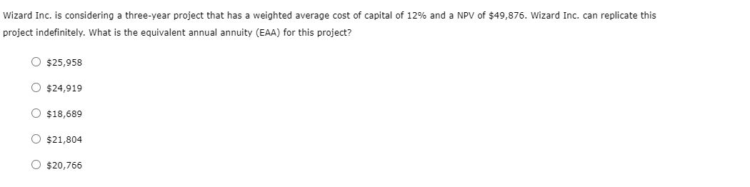 7. Unequal project lives Wizard Inc. has to choose between two mutually
