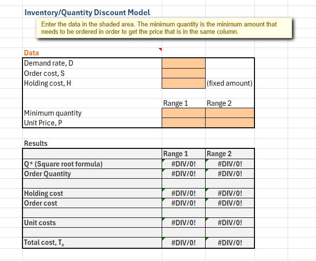 Inventory/Quantity Discount Model Data Enter the data in the shaded area. The