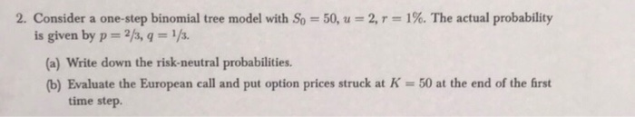 class, assume that now the stock price follows a ternary one-period model,