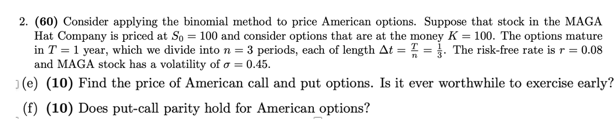 2. (60) Consider applying the binomial method to price American options. Suppose