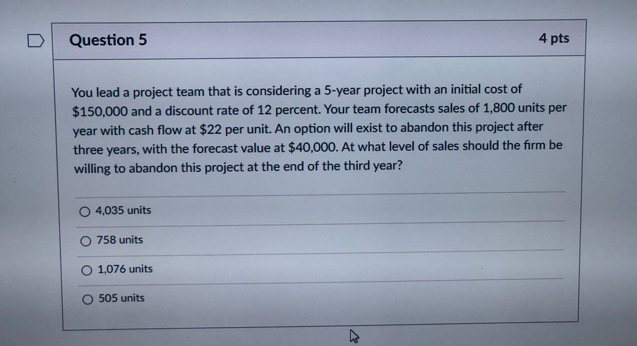 D Question 5 4 pts You lead a project team that is