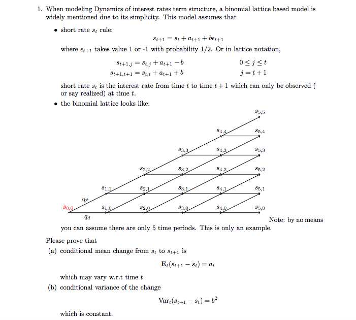 1. When modeling Dynamics of interest rates term structure, a binomial lattice