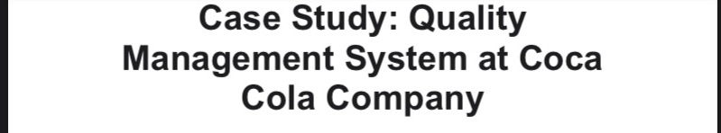 Case Study: Quality Management System at Coca Cola Company
