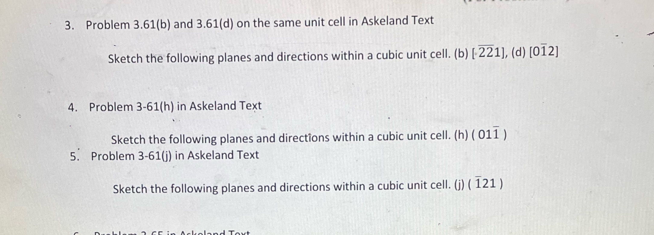 3. Problem 3.61(b) and 3.61(d) on the same unit cell in Askeland
