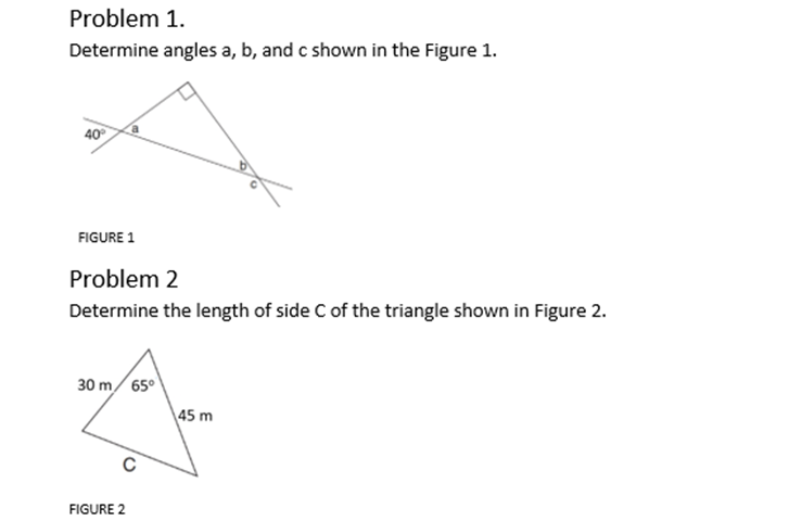 Problem 1. Determine angles a, b, and c shown in the Figure