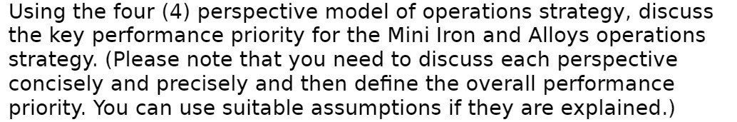 Using the four (4) perspective model of operations strategy, discuss the key