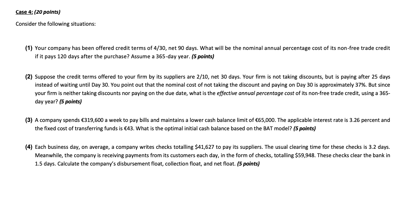 Case 4: (20 points) Consider the following situations: (1) Your company has