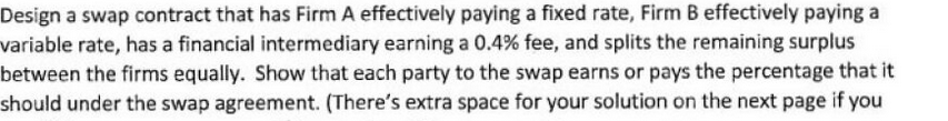 which are shown in the table below. Floating Fixed Firm A 7.5%