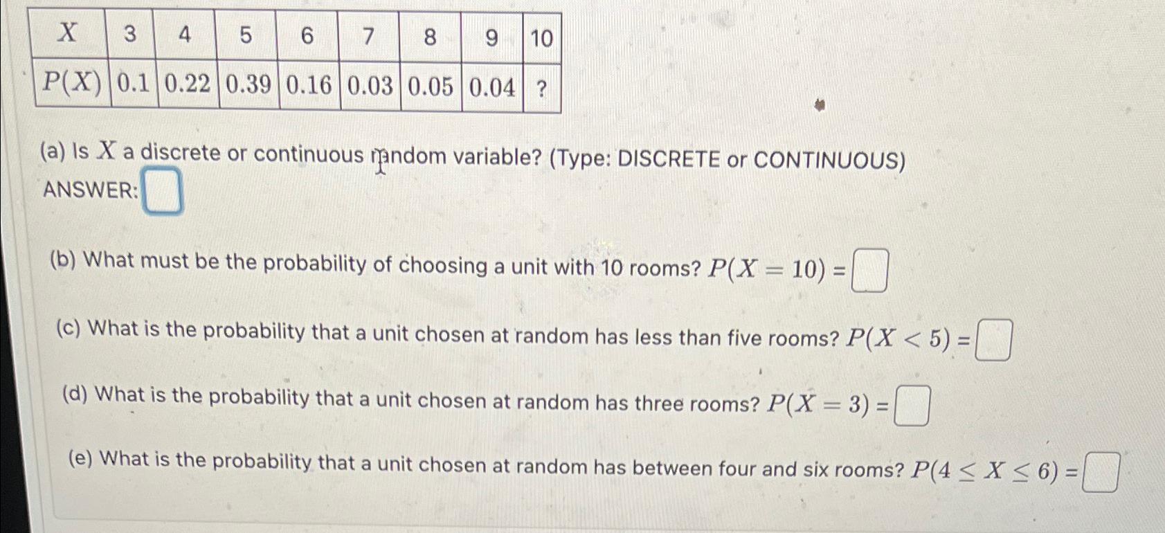 X 3 4 5 6 7 8 9 10 P(X) 0.1 0.22