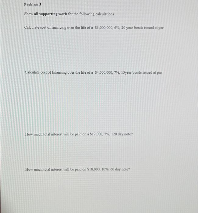 Problem 3 Show all supporting work for the following calculations Calculate cost