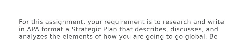 For this assignment, your requirement is to research and write in APA