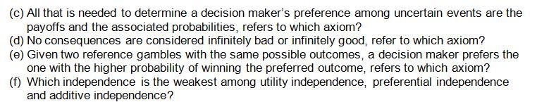 (c) All that is needed to determine a decision maker's preference among