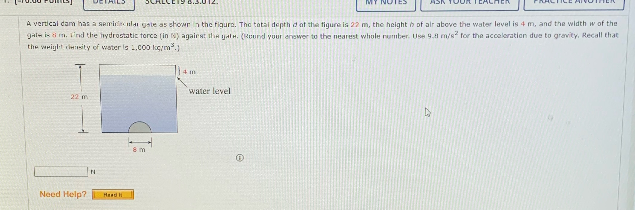 A vertical dam has a semicircular gate as shown in the figure.