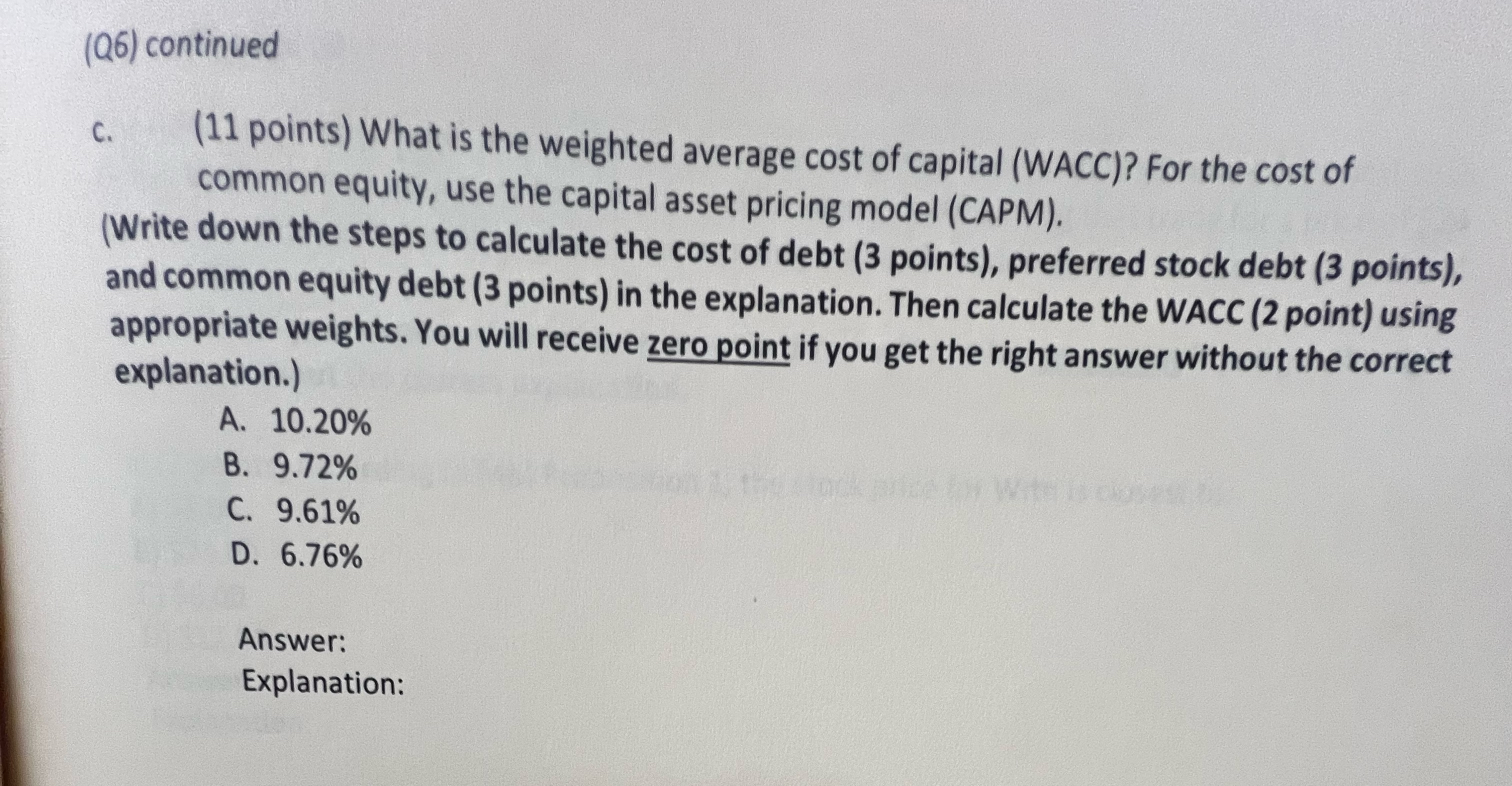 (Q6) continued C. (11 points) What is the weighted average cost of