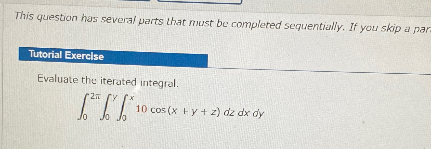 This question has several parts that must be completed sequentially. If you