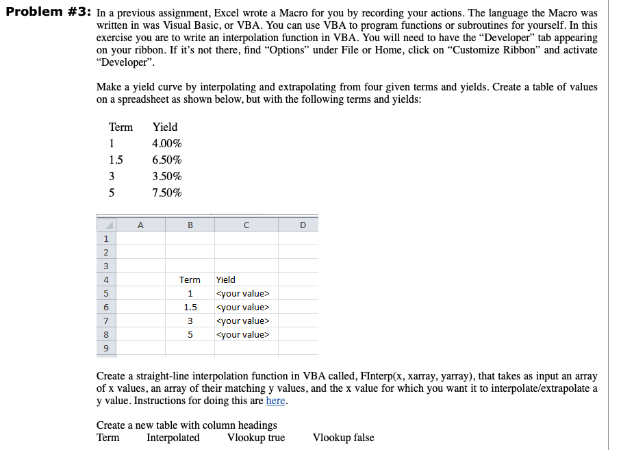 Problem #3: In a previous assignment, Excel wrote a Macro for you