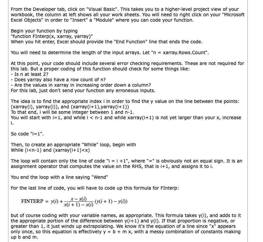 Visual Basic, or VBA. You can use VBA to program functions or