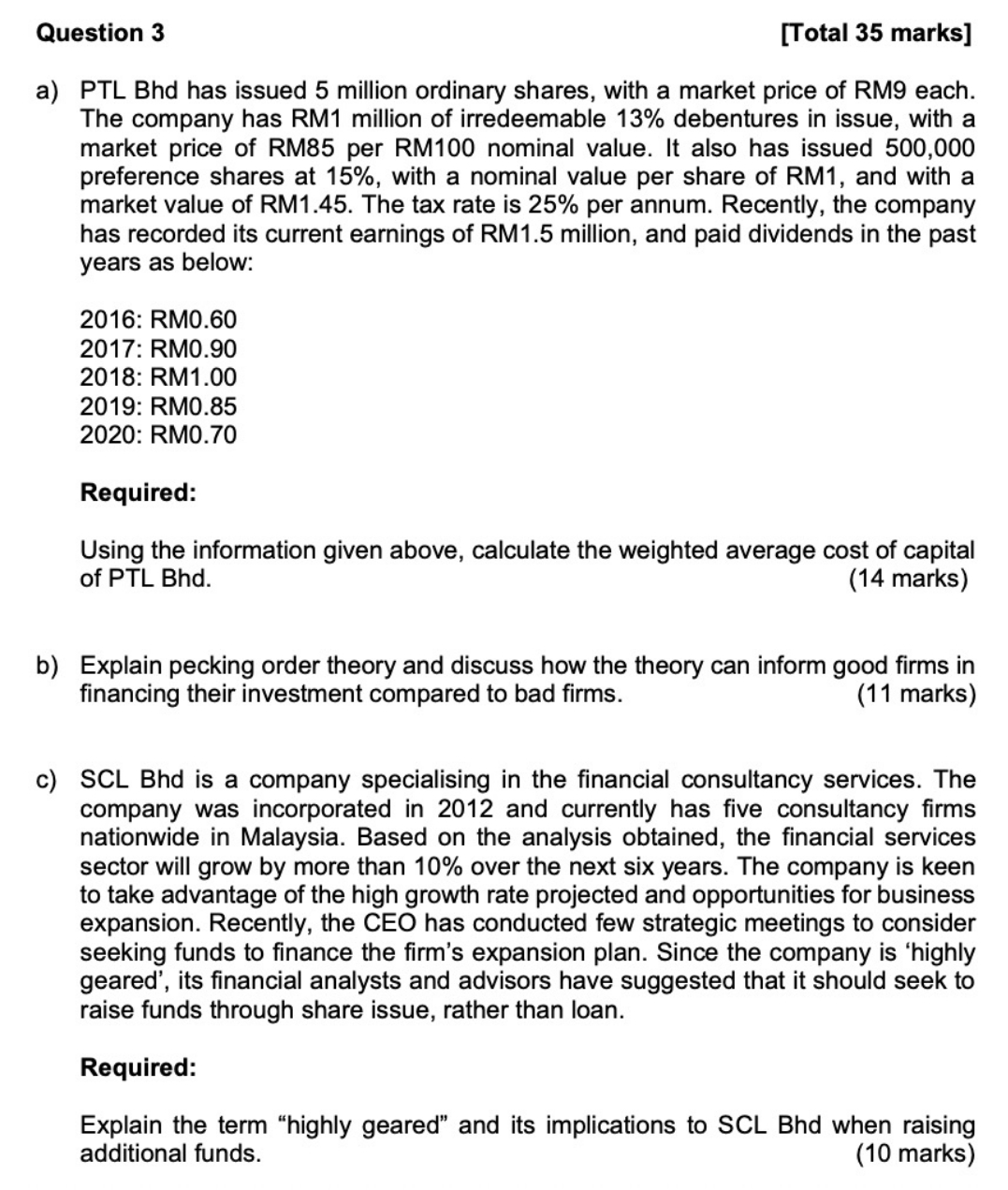 Question 3 [Total 35 marks] a) PTL Bhd has issued 5 million