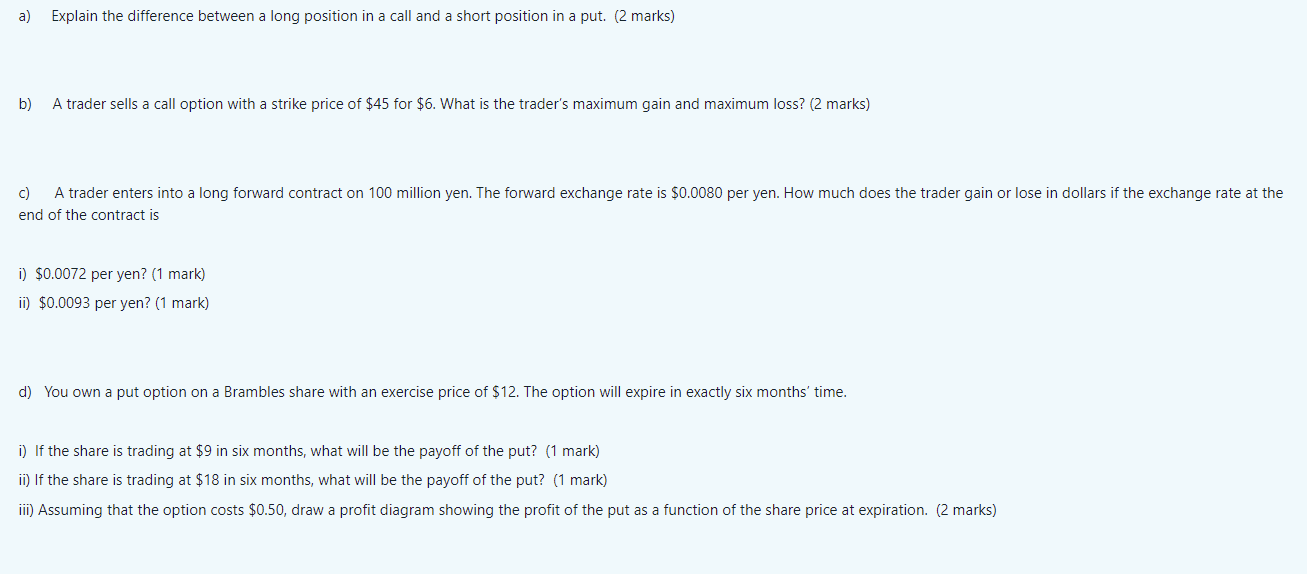 a) Explain the difference between a long position in a call and