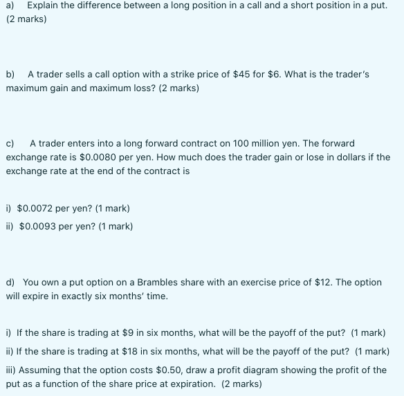 a) Explain the difference between a long position in a call and