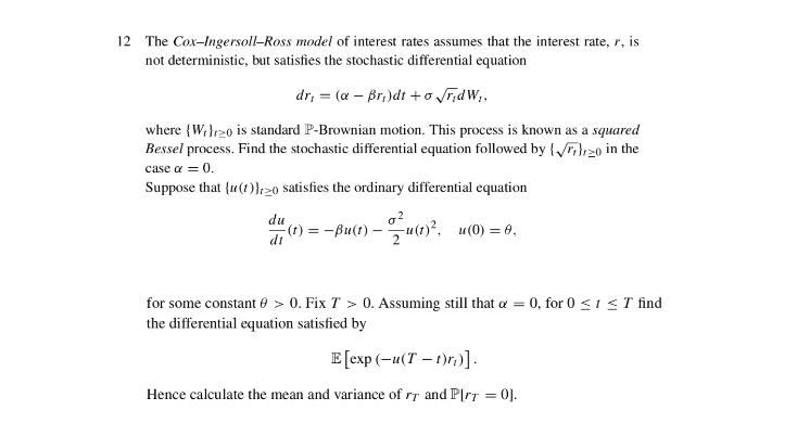 following mean-reverting stochastic differential equation drt (a Brt)dt + dWt. = (1)