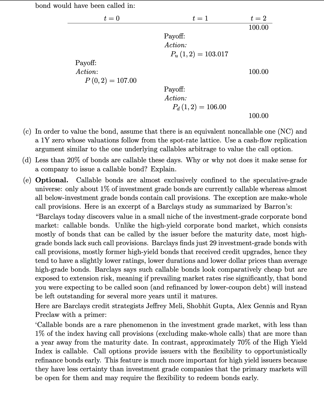 bond would have been called in: t = 0 t = 1