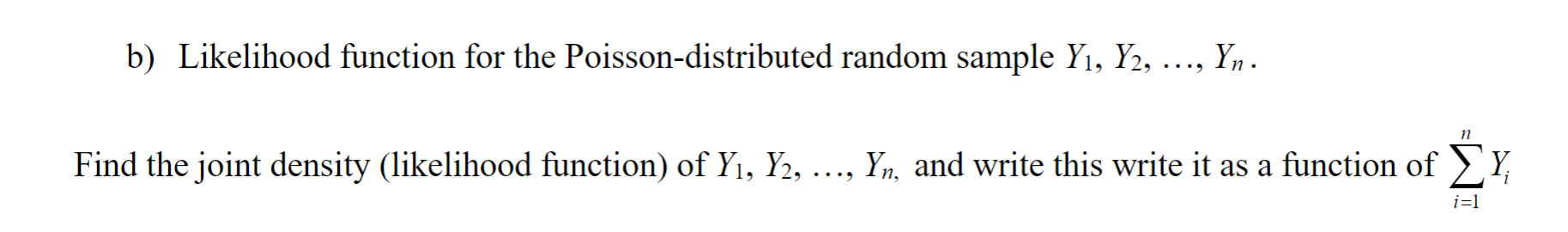 with unknown mean . The related pdf is: f(y;|2) 23e-2 y;! The