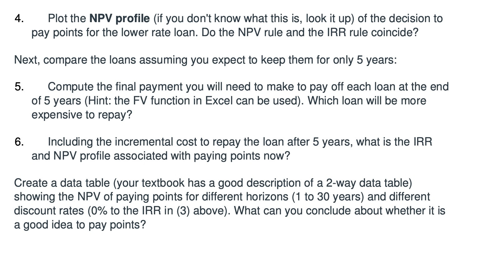 4. Plot the NPV profile (if you don't know what this is,