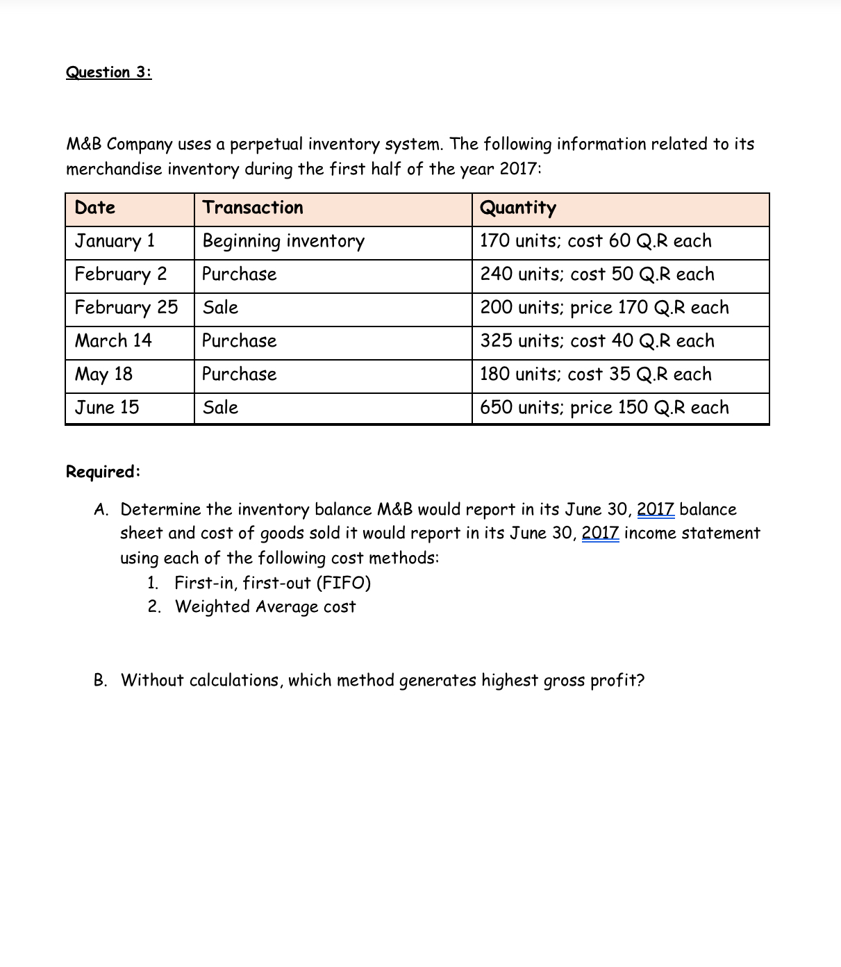 Question 3: M&B Company uses a perpetual inventory system. The following information