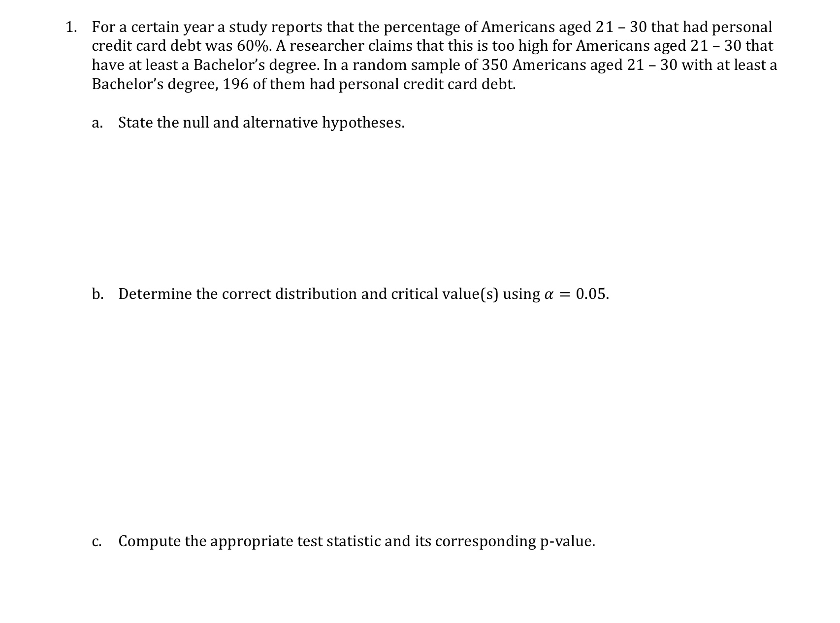 1. For a certain year a study reports that the percentage of
