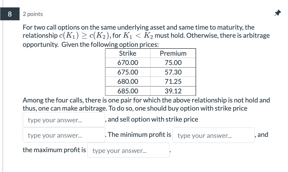 8 2 points For two call options on the same underlying asset