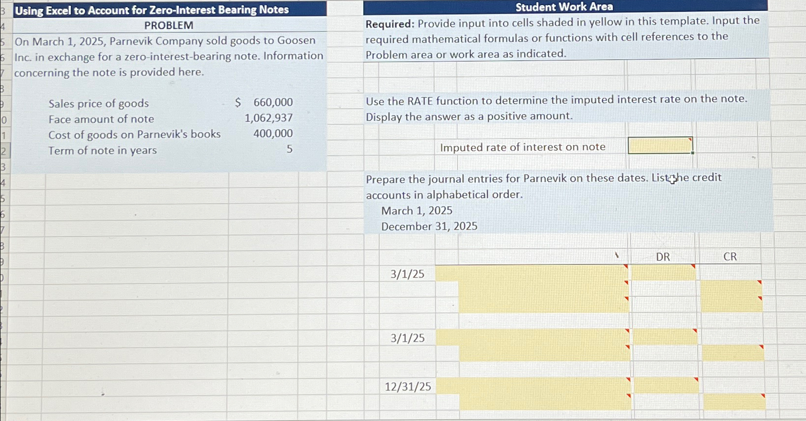 4 Using Excel to Account for Zero-Interest Bearing Notes PROBLEM 5 On