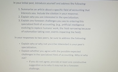 In your initial post, introduce yourself and address the following: 1. Summarize