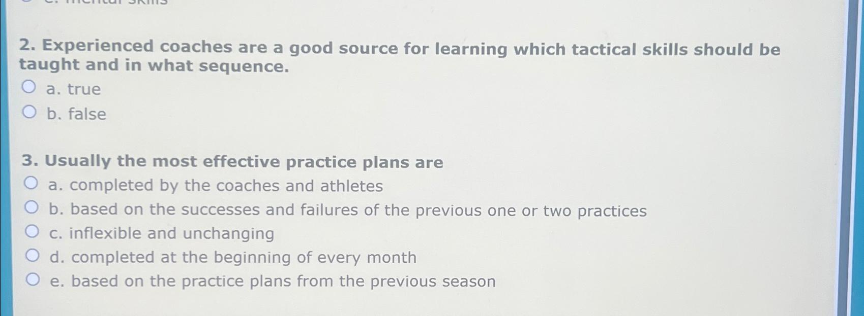 2. Experienced coaches are a good source for learning which tactical skills