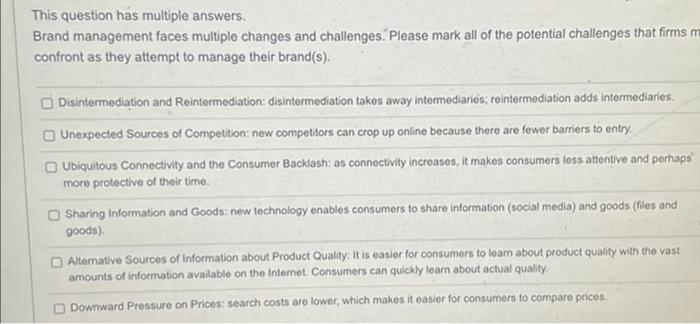 This question has multiple answers. Brand management faces multiple changes and challenges.