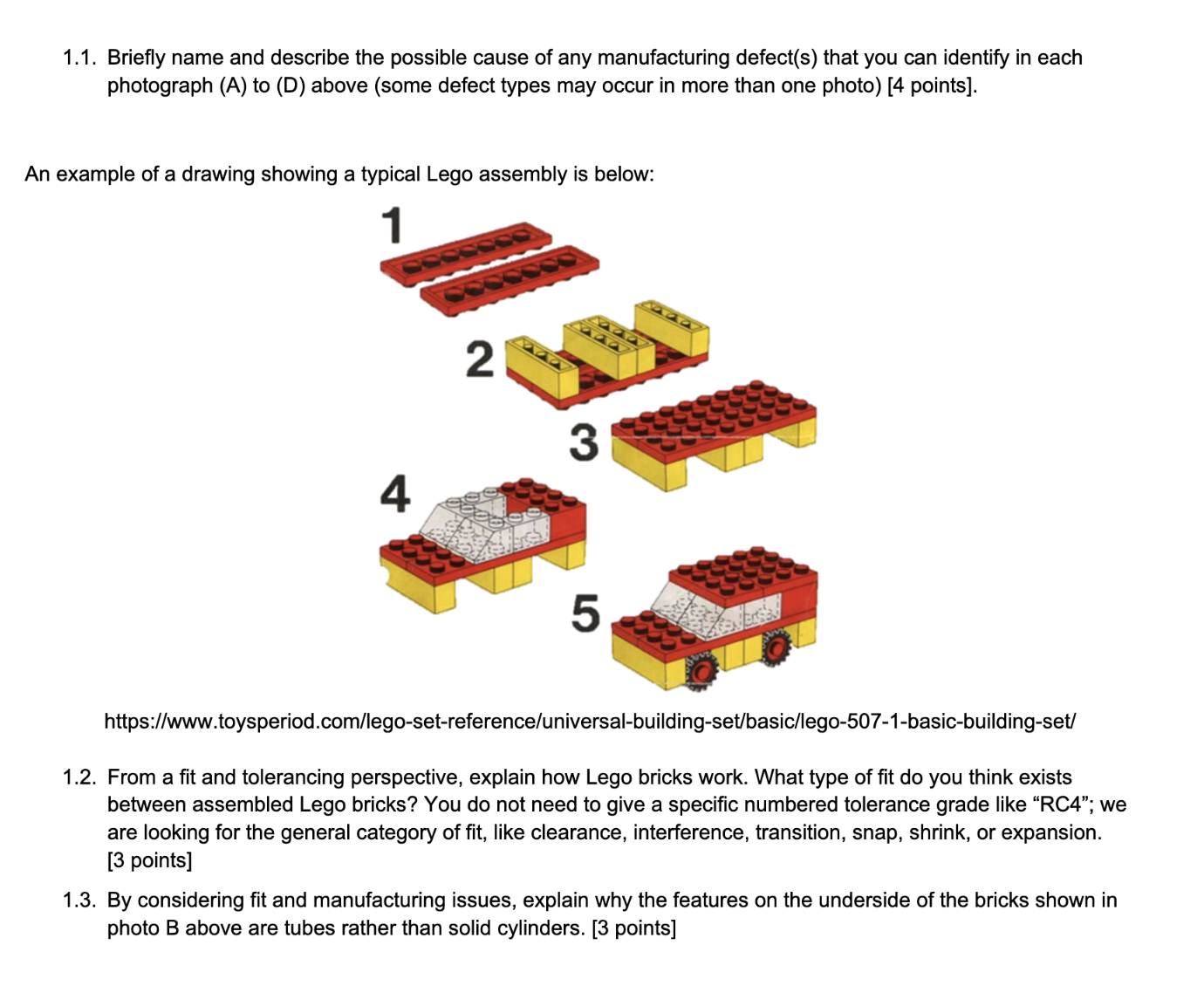 and manufacture of Lego bricks. The photographs below show some bricks that